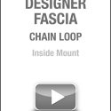Designer Fascia Chain Loop Inside Mount