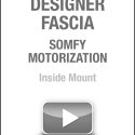 Designer Fascia Somfy Motorization Inside Mount