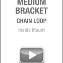 Medium Bracket Chain Loop Inside Mount