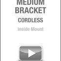 Medium Bracket Cordless Inside Mount