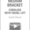 Medium Bracket Cordless With Tassel Lift Inside Mount