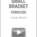 Small Bracket Cordless Inside Mount